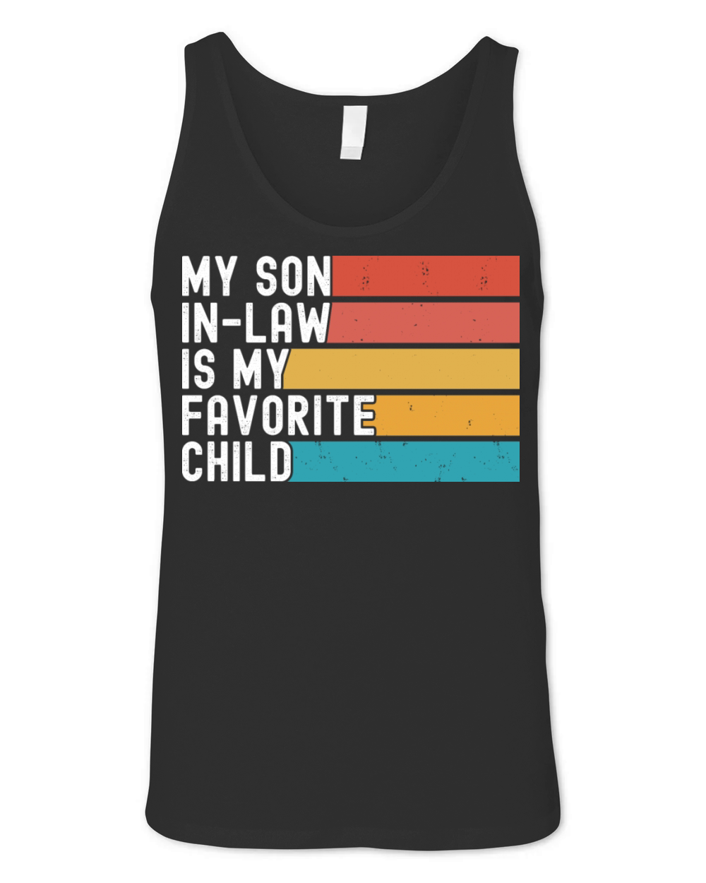 My Son In Law Is My Favorite Child Funny Retro Unisex Jersey Tank