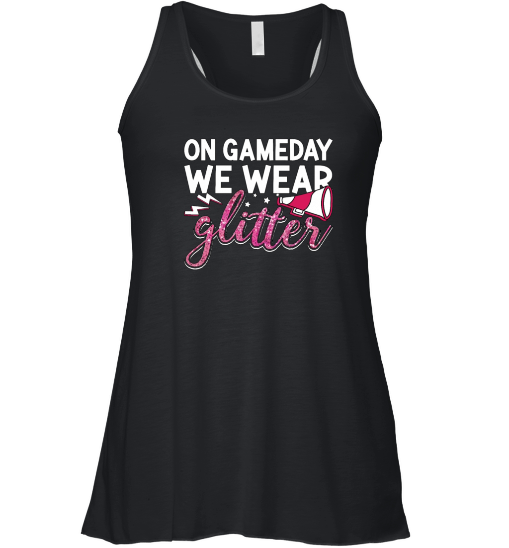 Cheerleading On Game Day We Wear Glitter Cheering Women's Flowy Tank Top