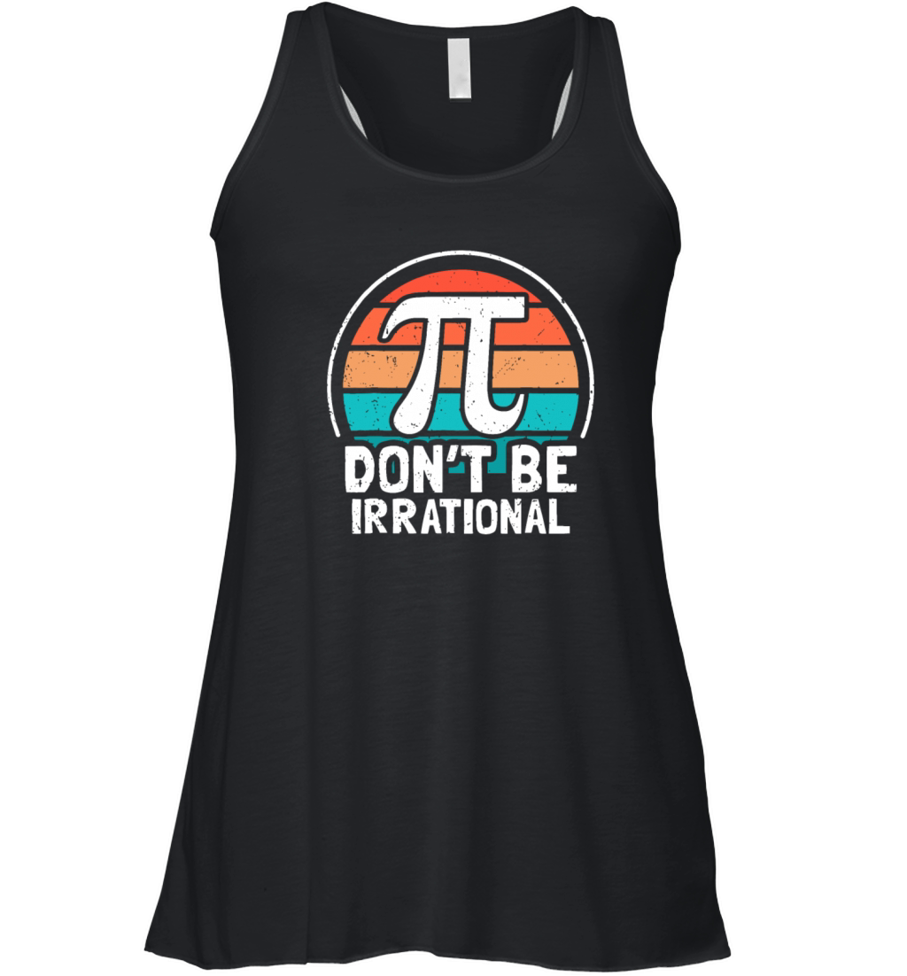 Dont Be Irrational Retro Vintage Symbol Pi Day Ma Women's Flowy Tank Top