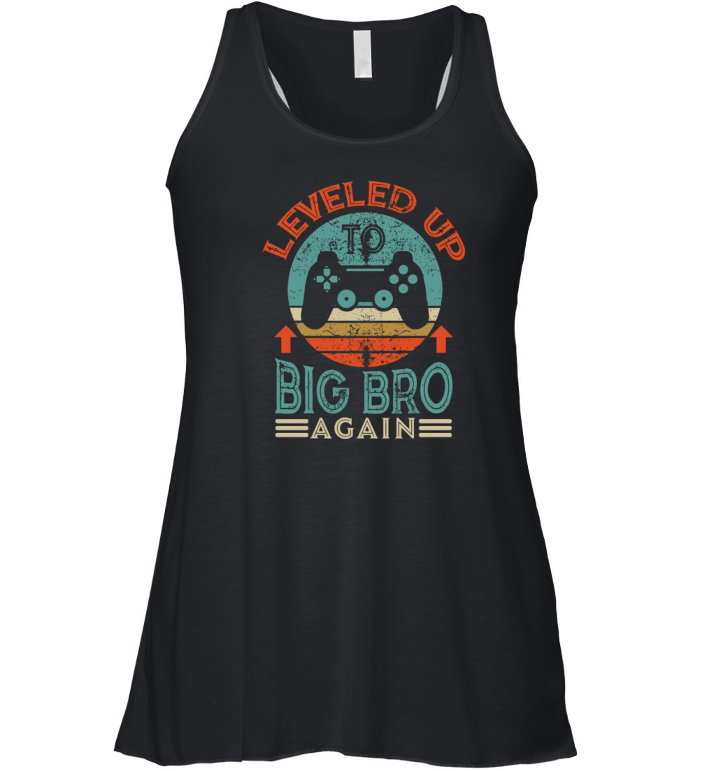 Leveling Up To Big Bro Again Promoted To Big Broth Women's Flowy Tank Top