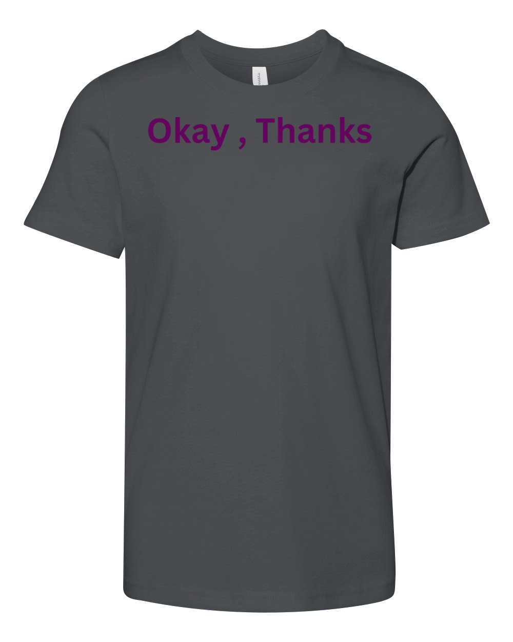 Okay Thanks tshirt Youth Unisex Jersey Tee