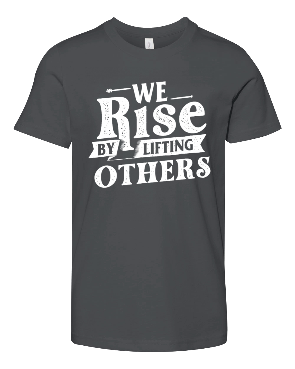 We Rise By Lifting Others - Motivational Quote Ins Youth Unisex Jersey Tee