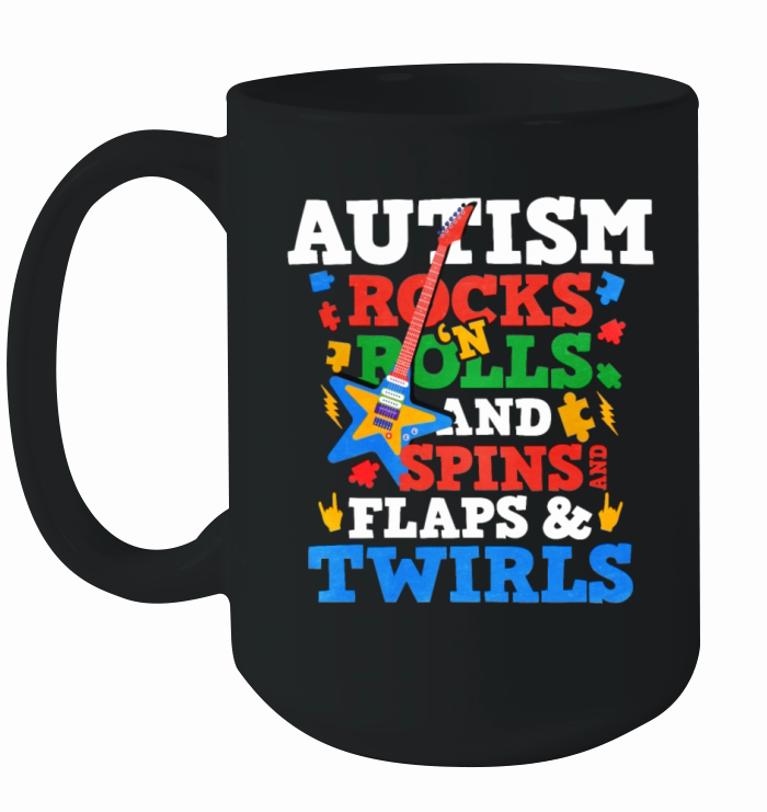 Autism Rocks And Rolls And Spins And flaps And Twi Ceramic Mug
