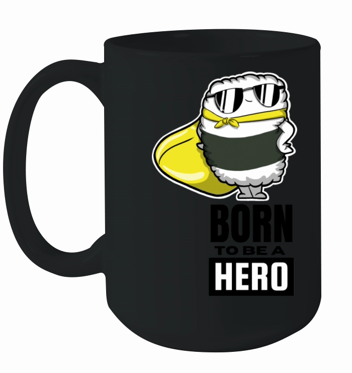Born To Be A Hero Super Tamago Sushi Ceramic Mug