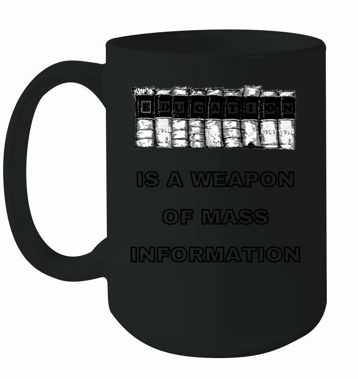 Education Is A Weapon Ceramic Mug
