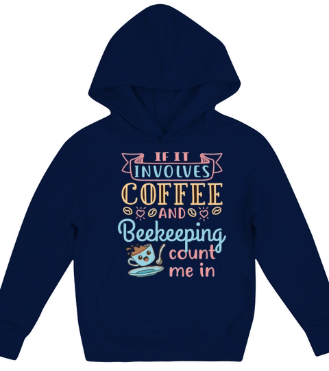 If It Involves Coffee and Beekeeping Count Me In Kids Hoodie