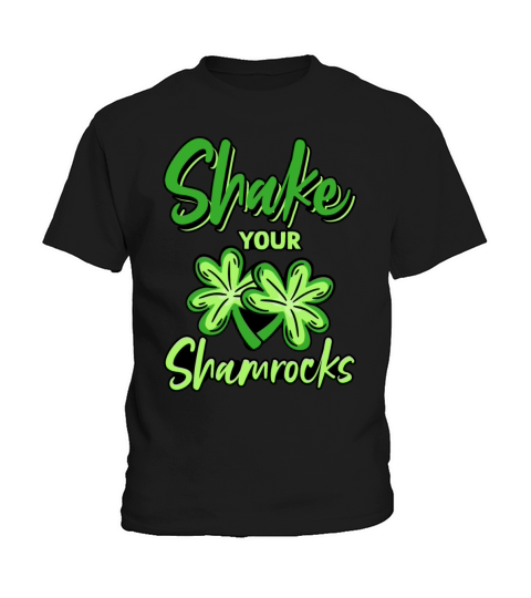 Funny Irish Saint Patricks Day Shake Your Kids T-Shirt