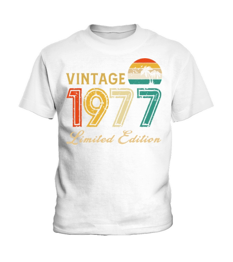 Vintage 1977 Limited Edition Made In 1977 Birthday Kids T-Shirt