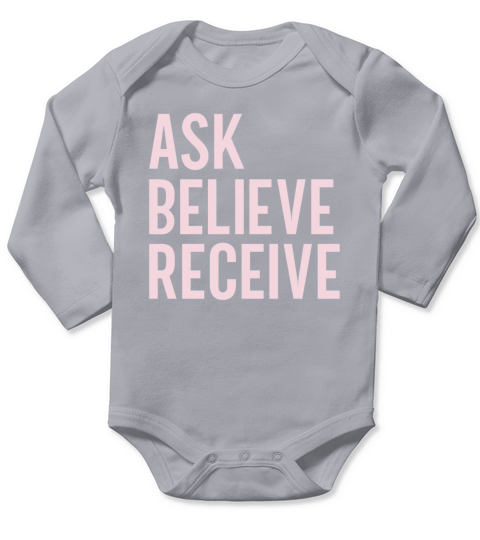 Ask Believe Receive Long Sleeve Baby One-Piece