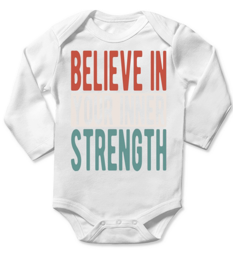 Believe in your inner strength Long Sleeve Baby One-Piece