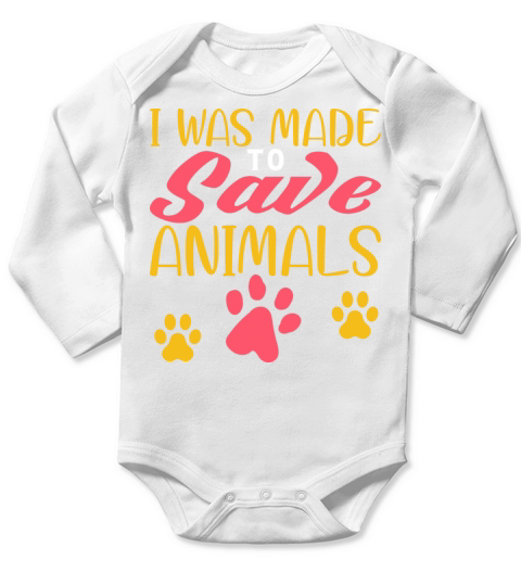 I Was Made To Save Animals Funny Animal Rescue Long Sleeve Baby One-Piece