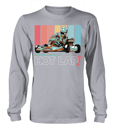 Every Lap is a Hot Lap Vintage Retro Go Kart Long sleeved Unisex