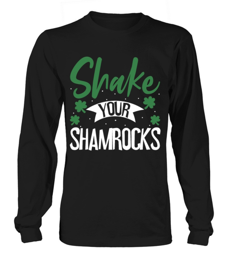Funny Irish Saint Patricks Day Shake Your Long sleeved Unisex