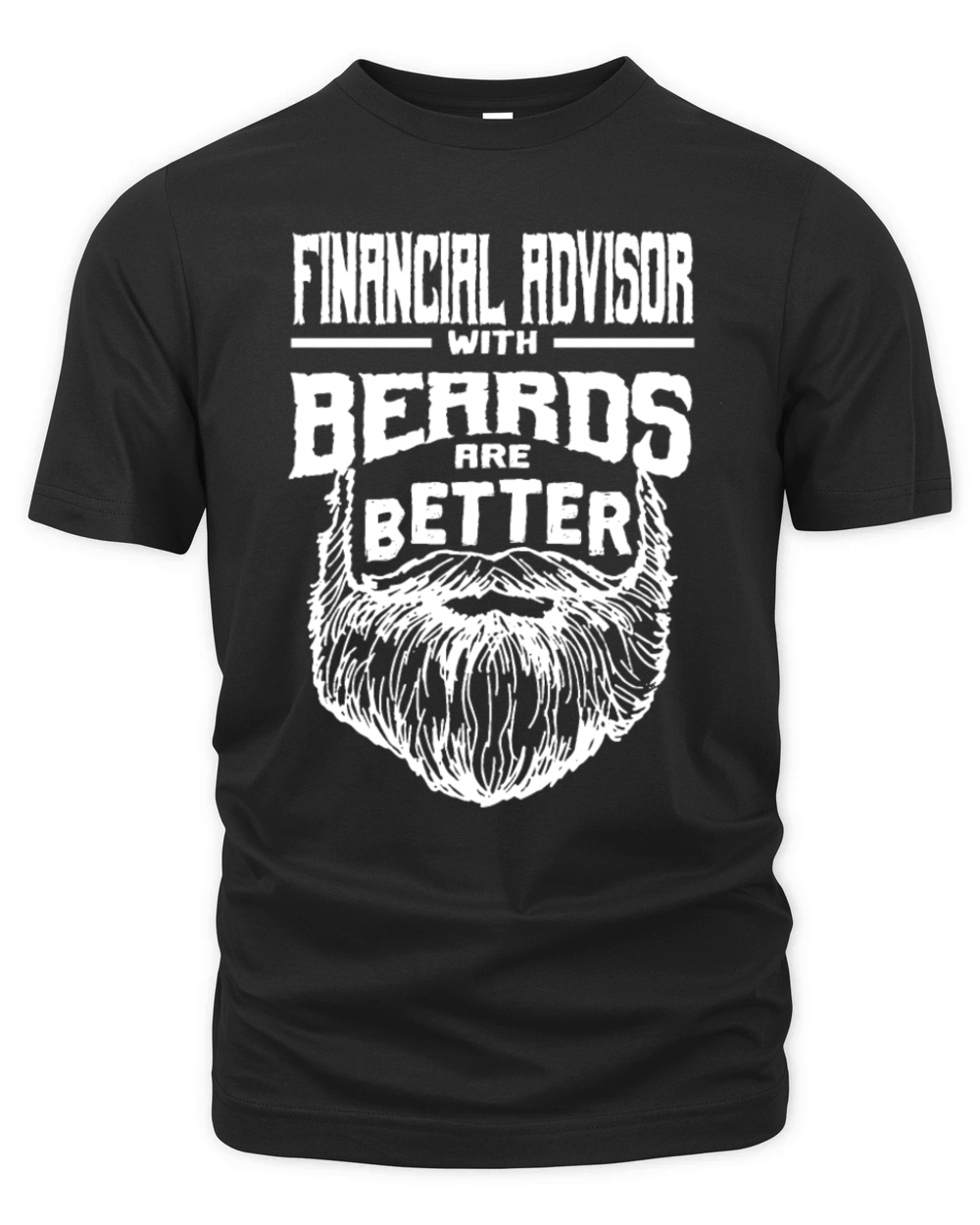 Financial Advisor with Beards are Better Investmen Organic Unisex T-shirt