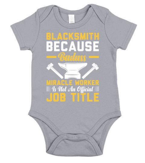 Blacksmith Because Badass Miracle Worker Job Title Short Sleeve Baby One-Piece