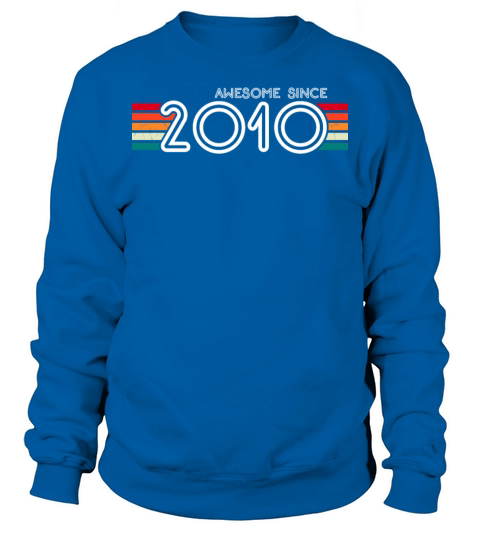 Awesome Since 2010 13th Birthday Gifts 13 Years Sweatshirt Unisex