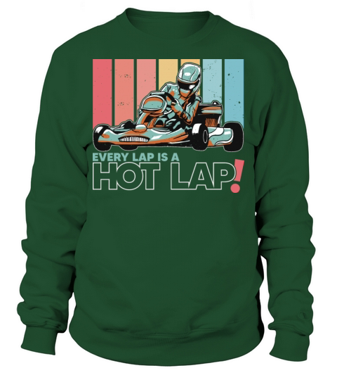 Every Lap is a Hot Lap Vintage Retro Go Kart Sweatshirt Unisex