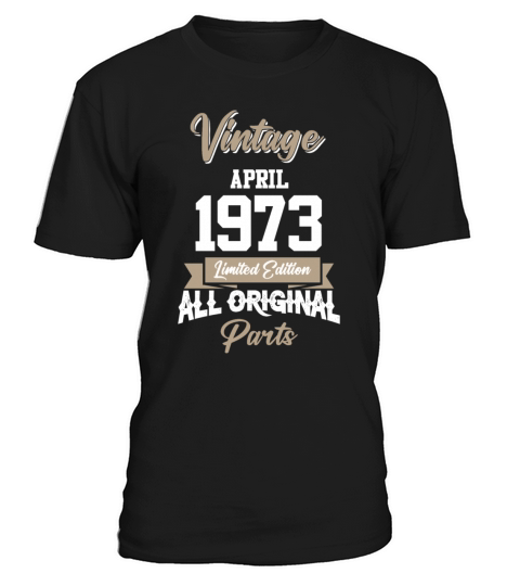April 1973 Vintage Birthday Present T-Shirt Unisex