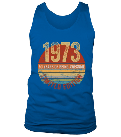 50th Birthday Vintage 1973 Limited Edition Gift Tank Top Unisex