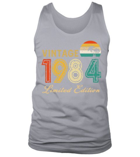 Vintage 1984 Limited Edition Made In 1984 Birthday Tank Top Unisex