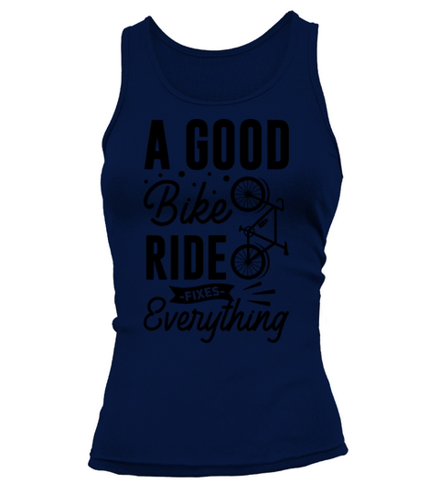 A Good Bike Ride Fixes Everything Live Life On Whe Tank top Woman