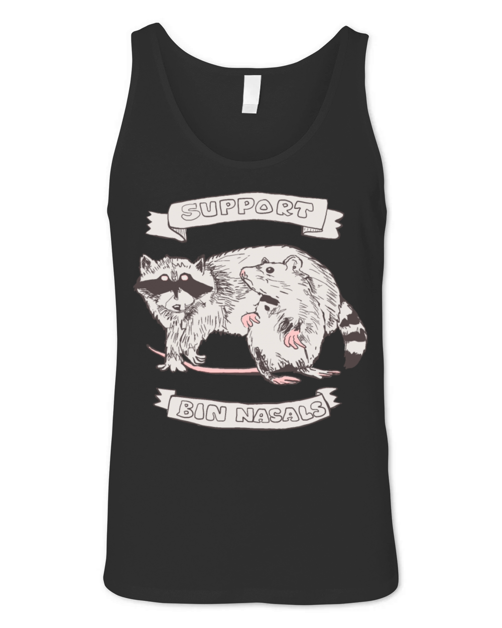 raccoon rat support bin nasals quote funny animal Unisex Jersey Tank