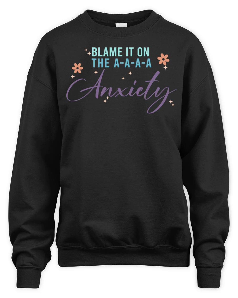 Blame It On The A-A-A Anxiety Unisex Premium Crewneck Sweatshirt