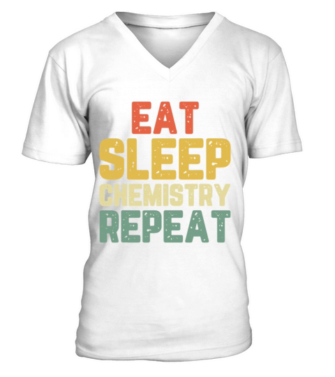 Eat Sleep Chemistry Repeat Chemist Vintage V-Neck T-shirt