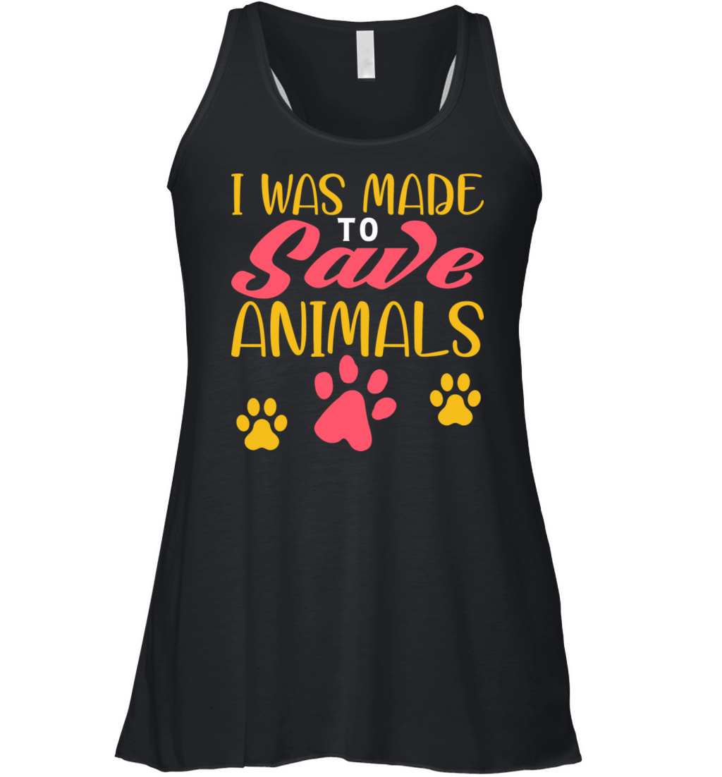 I Was Made To Save Animals Funny Animal Rescue Women's Flowy Tank Top
