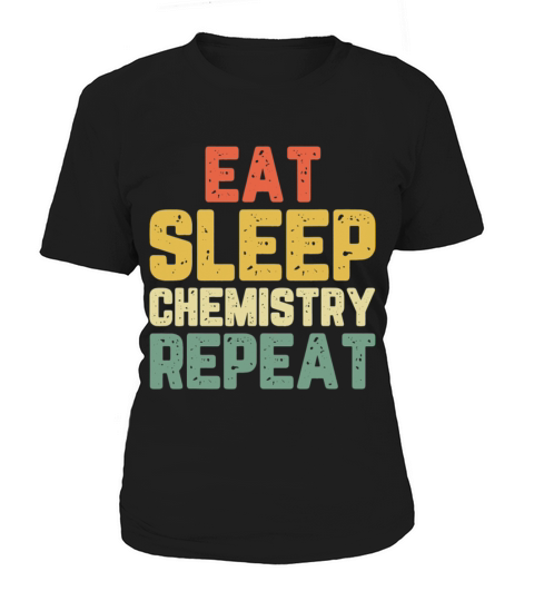 Eat Sleep Chemistry Repeat Chemist Vintage Women's T-Shirt