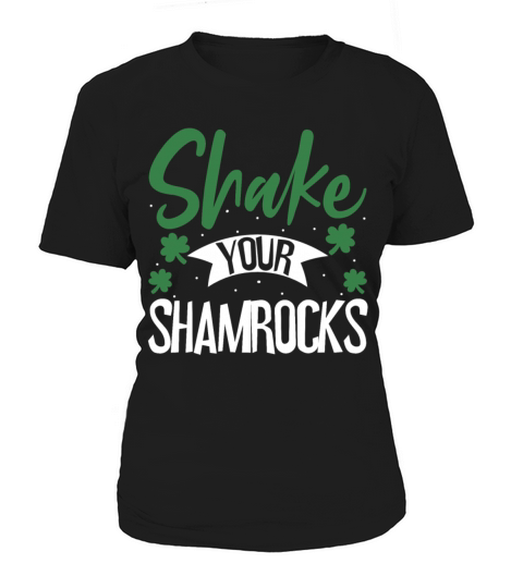 Funny Irish Saint Patricks Day Shake Your Women's T-Shirt