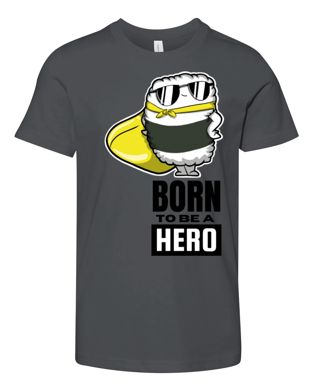 Born To Be A Hero Super Tamago Sushi Youth Unisex Jersey Tee