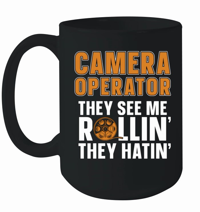 Camera Operator They See Me Rollin Ceramic Mug