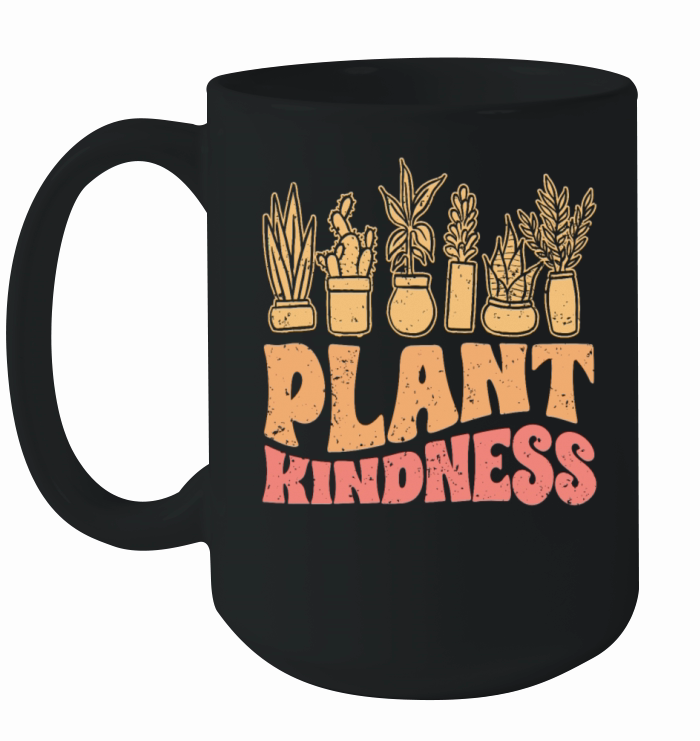 Plant Kindness Vintage Plant Lover For Kind Ceramic Mug