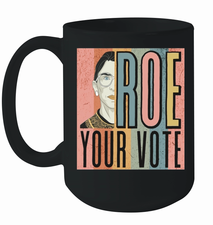 Roe Your Vote Ceramic Mug