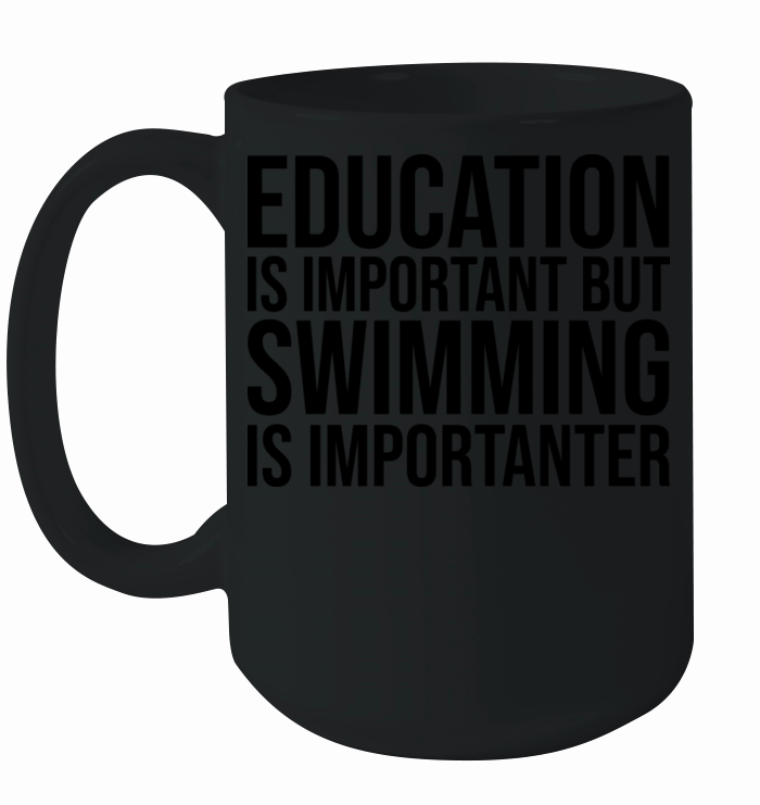 Swimming Is Importanter Ceramic Mug
