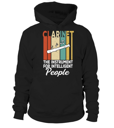Clarinet The Instrument For Intelligent People Hoodie Unisex