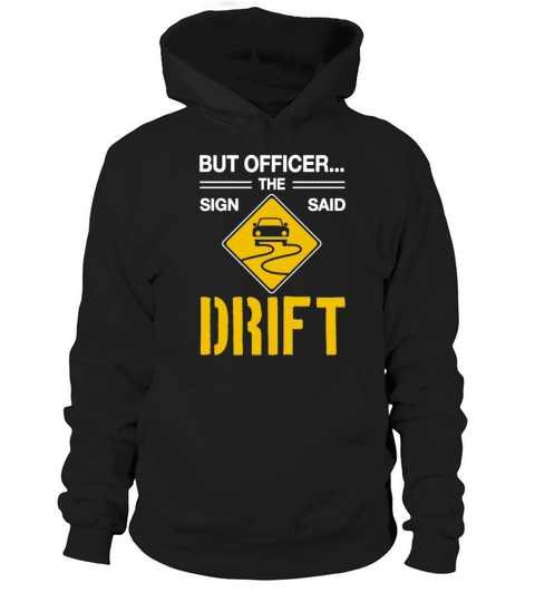 Jdm Car But Officer The Sign Said Drift Hoodie Unisex