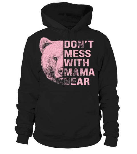 Vintage Mothers Day Dont Mess with Mama Bear Gift Hoodie Unisex
