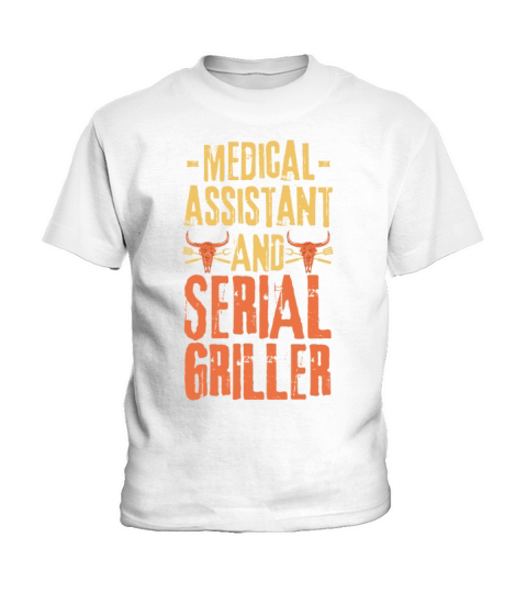Medical-assistant and Serial Griller Kids T-Shirt