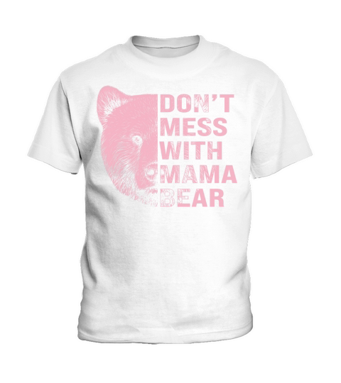 Vintage Mothers Day Dont Mess with Mama Bear Gift Kids T-Shirt