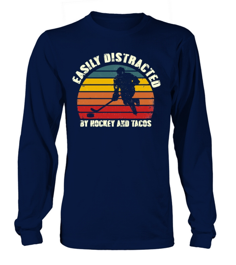 Easily Distracted by Hockey And Tacos Funny Long sleeved Unisex