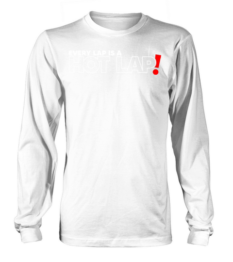 Every Lap is a Hot Lap Vintage Racing Outfit For Long sleeved Unisex