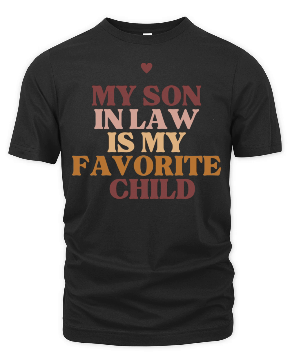 My Son In Law Is My Favorite Child Funny Retro Organic Unisex T-shirt