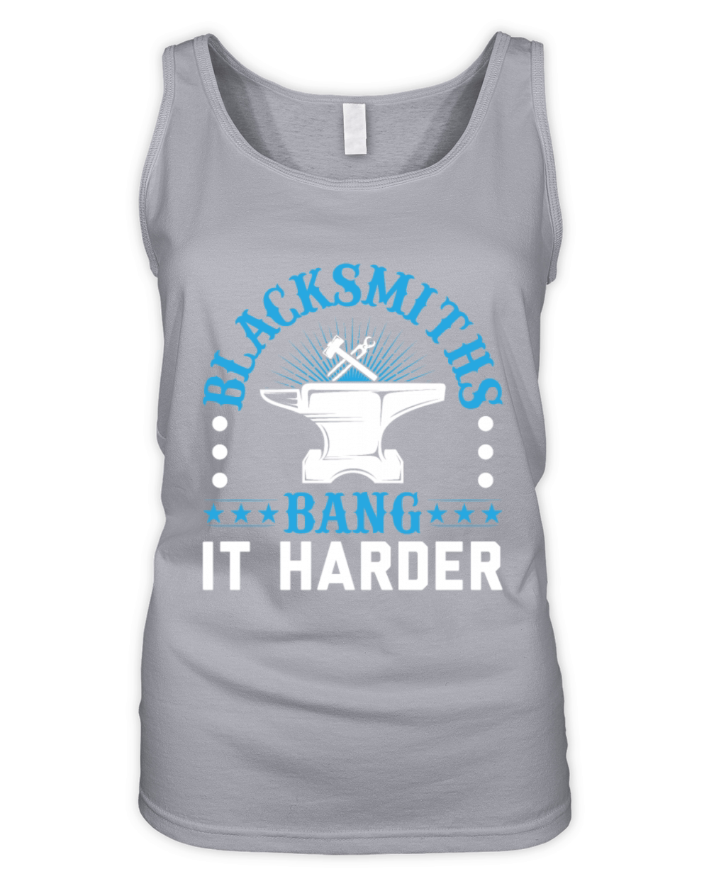 Blacksmiths Bang It Harder And Rock Them Like No Organic Women's Tank Top