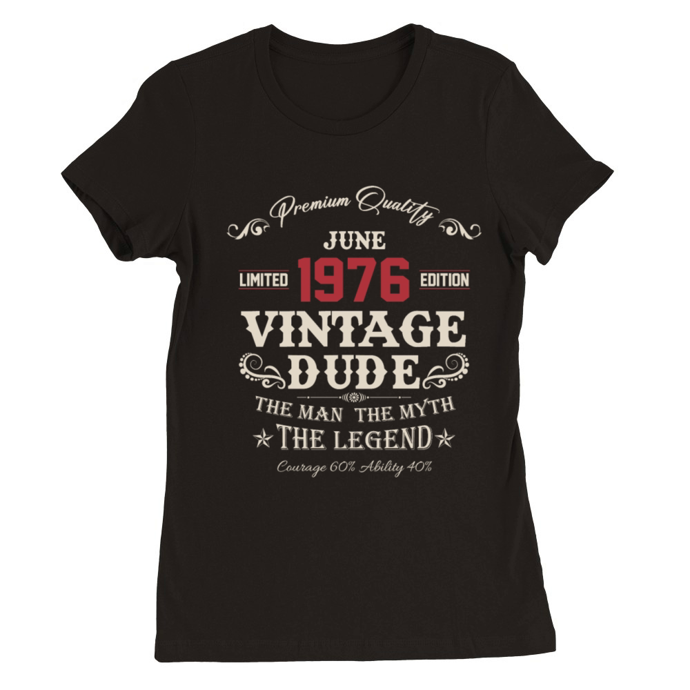 June 1976 Vintage Birthday Present Premium Womens Crewneck T-shirt