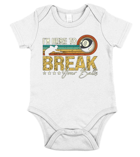 Cue Sports Im Here To Break Your Retro Billiard Short Sleeve Baby One-Piece
