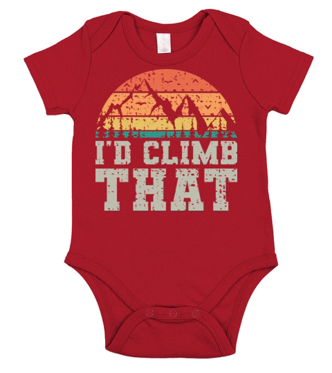 I d Climb That Vintage Fun Mountaineering Sayings Short Sleeve Baby One-Piece