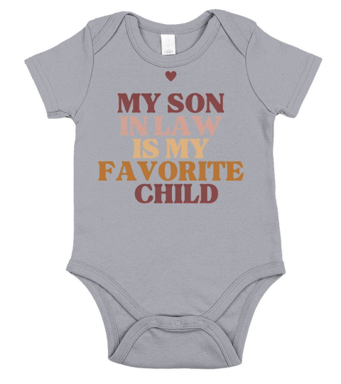 My Son In Law Is My Favorite Child Funny Retro Short Sleeve Baby One-Piece