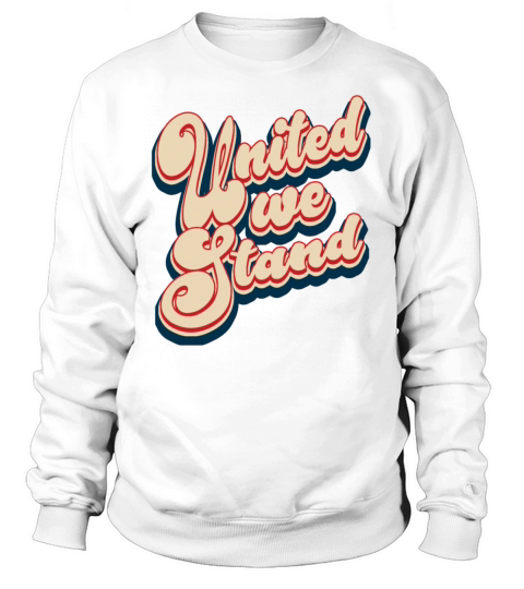 Classic United We Stand Patriotic 4th of July Sweatshirt Unisex